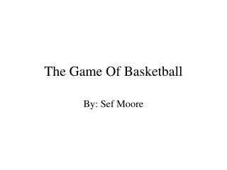 The Game Of Basketball
