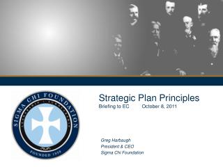 Strategic Plan Principles Briefing to EC October 8, 2011