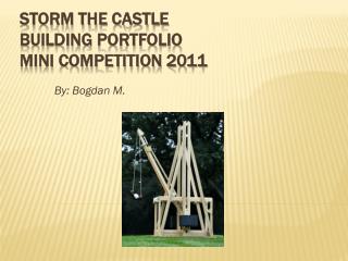 Storm the Castle Building Portfolio Mini Competition 2011
