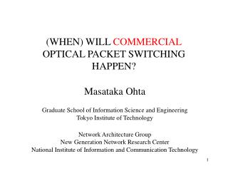 (WHEN) WILL COMMERCIAL OPTICAL PACKET SWITCHING HAPPEN?