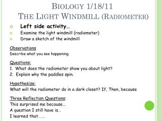 Biology 1/18/11 The Light Windmill (Radiometer)