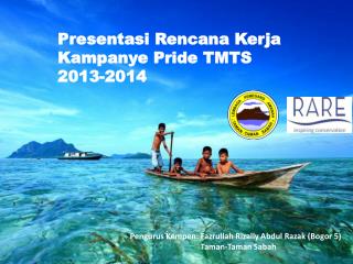 Presentasi Rencana Kerja Kampanye Pride TMTS 2013-2014