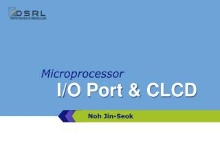 I/O Port &amp; CLCD