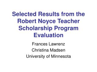 Selected Results from the Robert Noyce Teacher Scholarship Program Evaluation