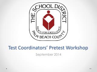 Test Coordinators’ Pretest Workshop