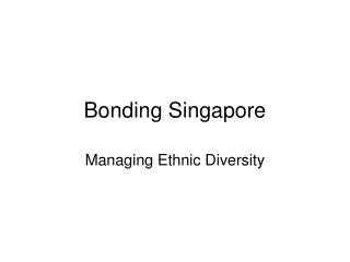 Bonding Singapore