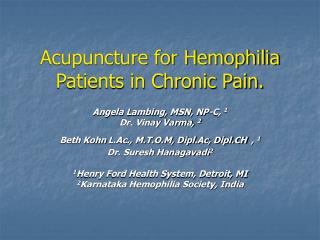 Acupuncture for Hemophilia Patients in Chronic Pain.