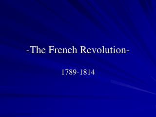 -The French Revolution-