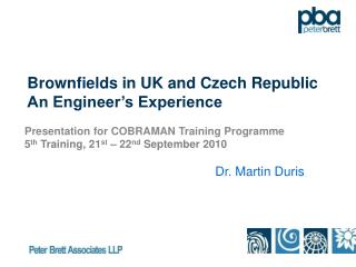 Brownfields in UK and Czech Republic An Engineer’s Experience