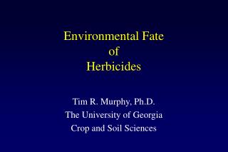 Environmental Fate of Herbicides