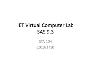 IET Virtual Computer Lab SAS 9.3