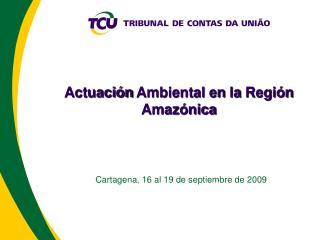 Actuación Ambiental en la Región Amazónica
