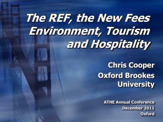 The REF, the New Fees Environment, Tourism and Hospitality