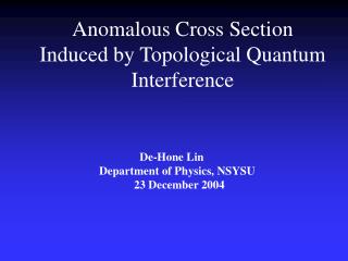 Anomalous Cross Section Induced by Topological Quantum Interference