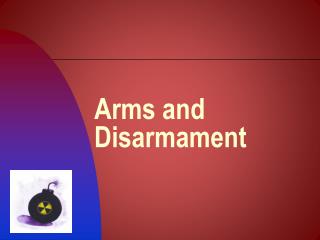 Arms and Disarmament