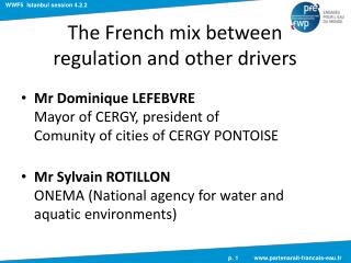 The French mix between regulation and other drivers