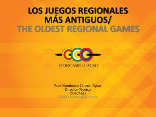LOS JUEGOS REGIONALES MÁS ANTIGUOS/ THE OLDEST REGIONAL GAMES