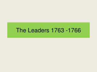The Leaders 1763 -1766