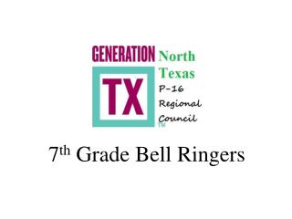 7 th Grade Bell Ringers