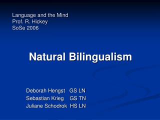 Language and the Mind Prof. R. Hickey SoSe 2006