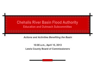 Chehalis River Basin Flood Authority Education and Outreach Subcommittee