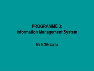 PROGRAMME 3: Information Management System