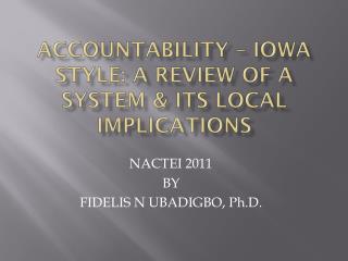 ACCOUNTABILITY – IOWA STYLE: A REVIEW OF A SYSTEM &amp; ITS LOCAL IMPLICATIONS