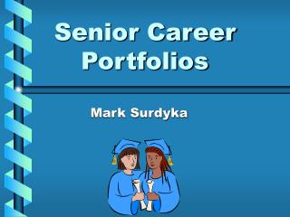 Senior Career Portfolios