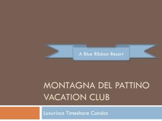 Montagna Del Pattino Vacation Club