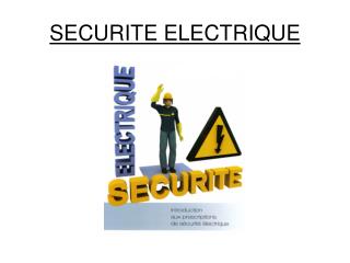 SECURITE ELECTRIQUE