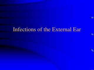 Infections of the External Ear