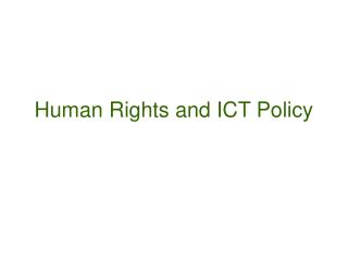 Human Rights and ICT Policy