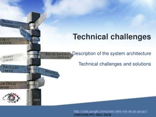 Technical challenges Description of the system architecture Technical challenges and solutions
