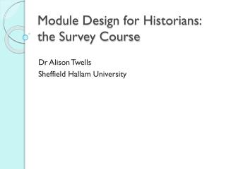Module Design for Historians: the Survey Course