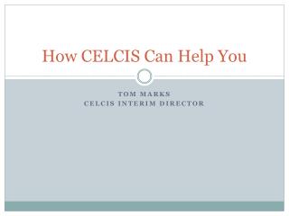 How CELCIS Can Help You