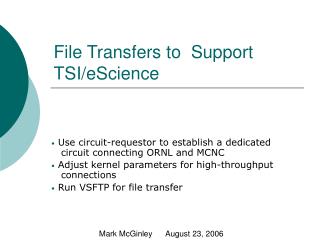 File Transfers to Support TSI/eScience