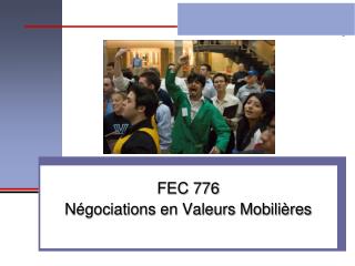 FEC 776 Négociations en Valeurs Mobilières