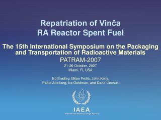 Repatriation of Vinča RA Reactor Spent Fuel