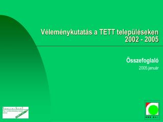 Véleménykutatás a TETT településeken 2002 - 2005