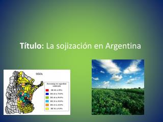 Título:  La sojización en Argentina 