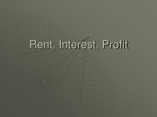 Rent, Interest, Profit