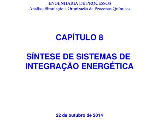 CAPÍTULO 8 SÍNTESE DE SISTEMAS DE INTEGRAÇÃO ENERGÉTICA
