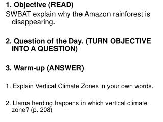 1. Objective (READ) SWBAT explain why the Amazon rainforest is disappearing.