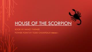 House of the scorpion
