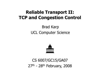 Reliable Transport II: TCP and Congestion Control