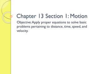 Chapter 13 Section 1: Motion