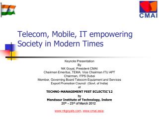 Telecom, Mobile, IT empowering Society in Modern Times