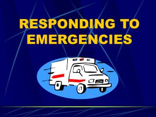 RESPONDING TO EMERGENCIES