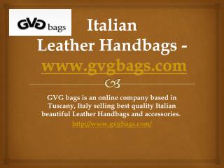 Italian Leather Handbags - www.gvgbags.com