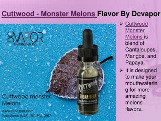 Cuttwood - Monster Melons Flavor By Dcvapor